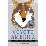 Coyote America by Dan Flores, 9780465098538
