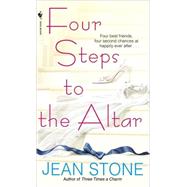 Four Steps to the Altar by STONE, JEAN, 9780553588538