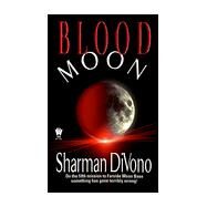 Blood Moon by DiVono, Sharman, 9780886778538