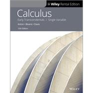 Calculus Early Transcendentals Single Variable [Rental Edition] by Anton, Howard; Bivens, Irl C.; Davis, Stephen, 9781119798538
