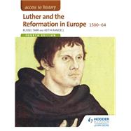 Luther & the Reformation in Europe 1500-64 by Tarr, Russel; Randell, Keith, 9781471838538