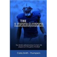 The Linebacker by Thompson, Carla Niechelle, 9781482348538