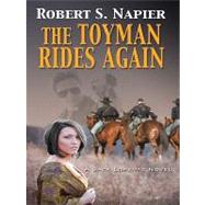 The Toyman Rides Again by Napier, Robert S., 9781594148538