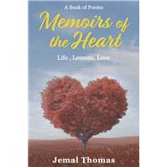 Memoirs of The Heart Life, Lessons, and Love by Thomas, Jamal, 9781667888538