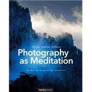 Photography as Meditation by Hoffmann, Torsten Andreas, 9781937538538