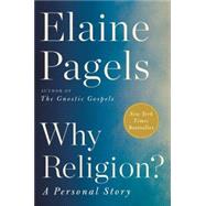 Why Religion? by Pagels, Elaine H., 9780062368539