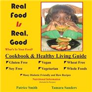 Real Food Is Real Good by Smith, Patrice S.; Sanders, Tamara, 9781502818539