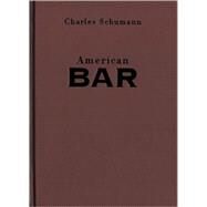 American Bar by Schumann, Charles, 9781558598539