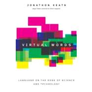Virtual Words Language on the Edge of Science and Technology by Keats, Jonathon, 9780195398540