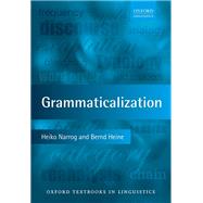 Grammaticalization by Narrog, Heiko; Heine, Bernd, 9780198748540