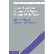 Linear Algebraic Groups and Finite Groups of Lie Type by Malle, Gunter; Testerman, Donna, 9781107008540