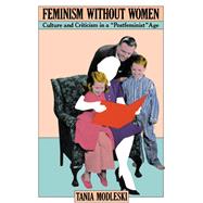 Feminism Without Women: Culture and Criticism in a 