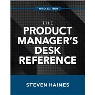 The Product Manager's Desk Reference, Third Edition by Haines, Steven, 9781260468540