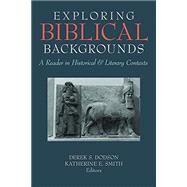 Exploring Biblical Backgrounds by Dodson, Derek S.; Smith, Katherine E., 9781481308540