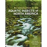 An Introduction to the Aquatic Insects of North America by Merritt, R. W.; Cummins, K. W.; Berg, M. B., 9781524968540