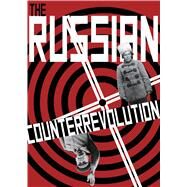The Russian Counterrevolution by Crimethinc., 9781909798540