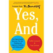 Yes, And by Leonard, Kelly; Yorton, Tom, 9780062248541