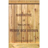 Narrative of the Life of Henry Box Brown by Brown, Henry Box; Newman, Richard; Gates, Henry Louis, 9780195148541