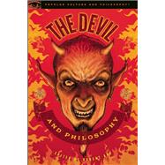 The Devil and Philosophy The Nature of His Game by Arp, Robert, 9780812698541