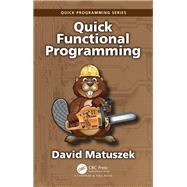 Quick Functional Programming by David Matuszek, 9781003358541