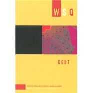 Debt: Spring/Summer 2014 by Petchesky, Rosalind; Alexander, Meena, 9781558618541
