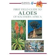 First Field Guide to Aloes of Southern Arfrica by Smith, Gideon, 9781868728541