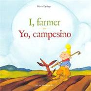 I, Farmer / Yo, Campesino by Espluga, Maria, 9781931398541