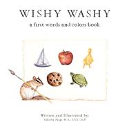 Wishy Washy A Board Book of First Words and Colors for Growing Minds by Unknown, 9781950968541