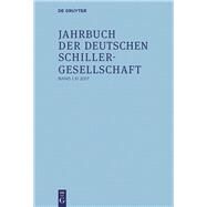 Jahrbuch Der Deutschen Schillergesellschaft 2017 / the Yearbook of the German Schiller Society by Honold, Alexander; Lubkoll, Christine; Martus, Steffen; Raulff, Ulrich; Richter, Sandra, 9783110528541