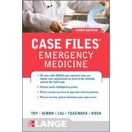 Case Files Emergency Medicine, Third Edition by Toy, Eugene; Simon, Barry; Takenaka, Kay; Liu, Terrence; Rosh, Adam, 9780071768542
