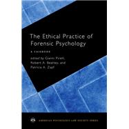The Ethical Practice of Forensic Psychology A Casebook by Pirelli, Gianni; Beattey, Robert A.; Zapf, Patricia A., 9780190258542