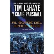 Al borde del apocalipsis / Edge of Apocalypse by LaHaye, Tim F.; Parshall, Craig, 9780829758542