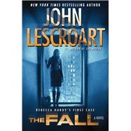 The Fall by Lescroart, John, 9781410478542