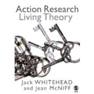Action Research : Living Theory by Jack Whitehead, 9781412908542
