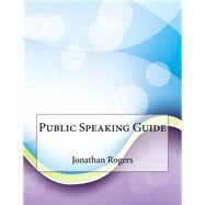 Public Speaking Guide by Rogers, Jonathan S.; London College of Information Technology, 9781508658542