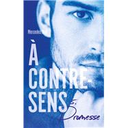  contre-sens - Tome 5 - Promesse by Mercedes Ron, 9782017108542