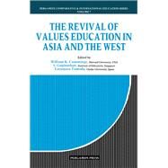 The Revival of Values Education in Asia and the West by Cummings, William K.; Gopinathan, S.; Tomoda, Yasumasa, 9780080358543