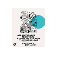 Strategies for Technical Communication in the Workplace [Rental Edition] by Gurak, Laura J., 9780134668543