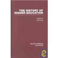 The History of Higher Education by Lowe; Roy, 9780415378543
