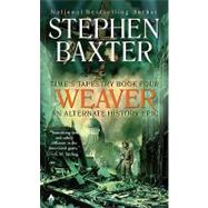 Weaver by Baxter, Stephen, 9780441018543