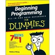 Beginning Programming All-In-One Desk Reference For Dummies by Wang, Wallace, 9780470108543
