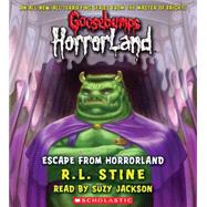 Escape From Horrorland (Goosebumps Horrorland #11) by Stine, R. L.; Jackson, Suzy, 9780545138543