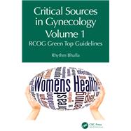 Critical Sources in Gynecology, Volume 1 by Rhythm Bhalla, 9781003648543