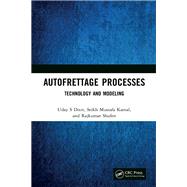 Autofrettage Processes by Dixit, Uday S.; Kamal, Seikh Mustafa; Shufen, Rajkumar, 9781138388543