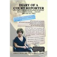 Diary of a Court Reporter by Russo, Linda L.; Blake, George B., 9781425798543