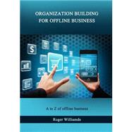 Organization Building for Offline Business by Wordsworth, John, 9781505988543