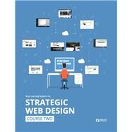 Strategic Web Design by Wilkins, Adam; Moore, Shawn; Saloustros, Rebecca, 9781530948543