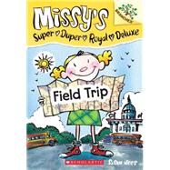 Field Trip: Branches Book (Missy's Super Duper Royal Deluxe #4) by Nees, Susan, 9780545438544