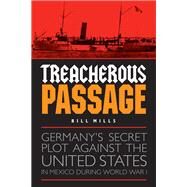 Treacherous Passage by Mills, Bill, 9781612348544