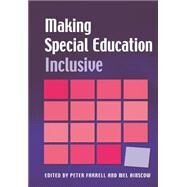 Making Special Education Inclusive by Farrell,Peter;Farrell,Peter, 9781853468544